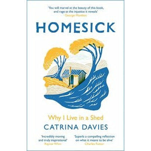 Homesick: Why I Live in a Shed