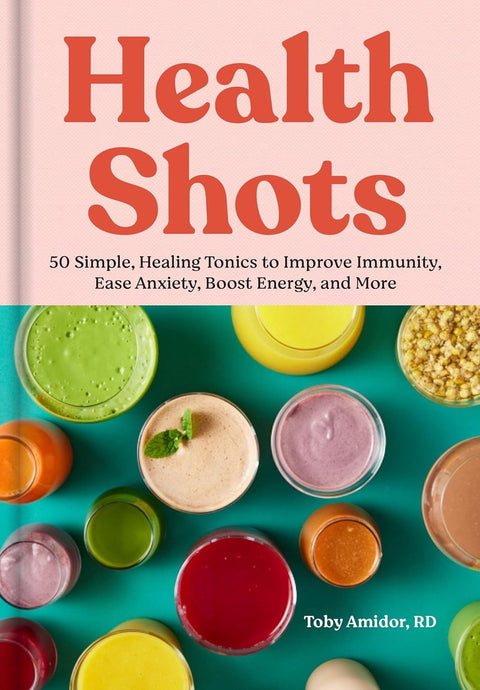 Health Shots: 50 Simple Tonics