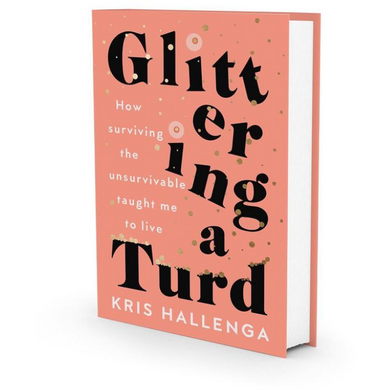Glittering a Turd | Kris Hallenga